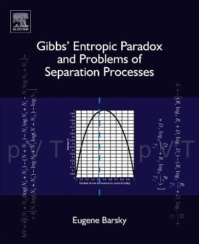 Cover image for Gibbs' Entropic Paradox and Problems of Separation Processes