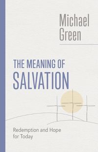 Cover image for The Meaning of Salvation