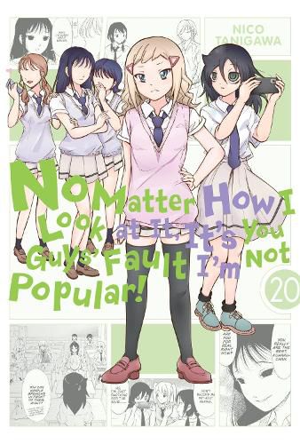 Cover image for No Matter How I Look at It, It's You Guys' Fault I'm Not Popular!, Vol. 20