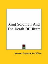 Cover image for King Solomon and the Death of Hiram