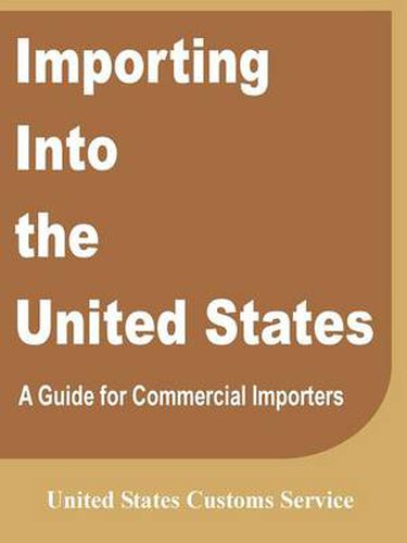 Cover image for Importing Into the United States: A Guide for Commercial Importers