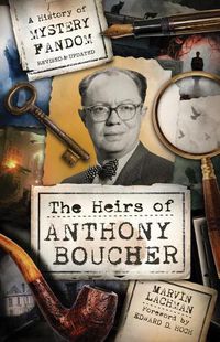 Cover image for The Heirs of Anthony Boucher: A History of Mystery Fandom