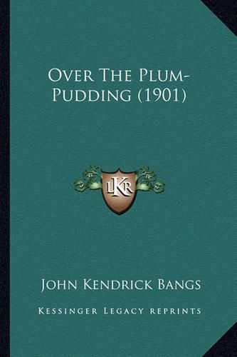 Cover image for Over the Plum-Pudding (1901) Over the Plum-Pudding (1901)