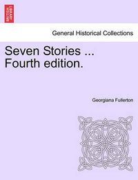 Cover image for Seven Stories ... Fourth Edition.