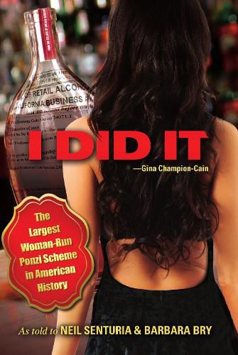 Cover image for I Did It: The Largest Woman-Run Ponzi Scheme in American History