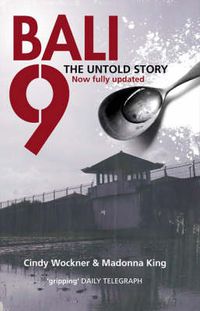 Cover image for Bali 9: The Untold Story