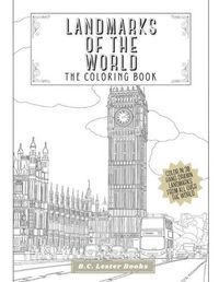 Cover image for Landmarks Of The World: The Coloring Book: Color In 30 Hand-Drawn Landmarks From All Over The World