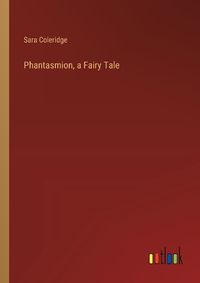 Cover image for Phantasmion, a Fairy Tale