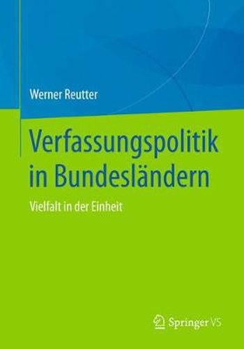 Cover image for Verfassungspolitik in Bundeslandern: Vielfalt in Der Einheit