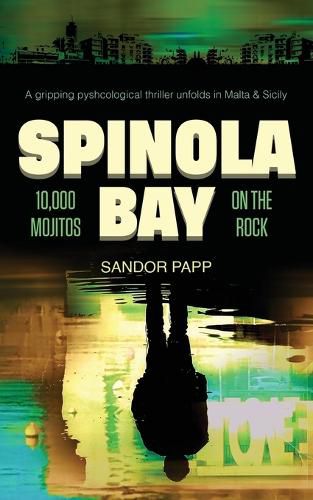 Cover image for Spinola Bay: 10 000 Mojitos on the Rock