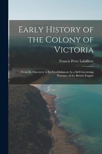 Cover image for Early History of the Colony of Victoria