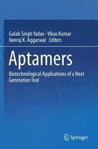 Cover image for Aptamers: Biotechnological Applications of a Next Generation Tool