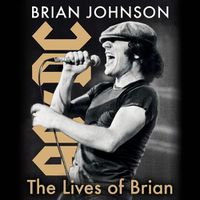 Cover image for Lives of Brian: Ac/DC, Me, and the Making of Back in Black