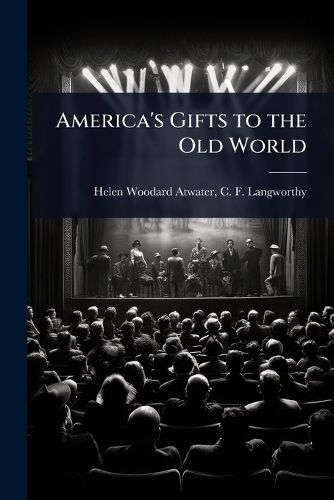 Cover image for America's Gifts to the Old World