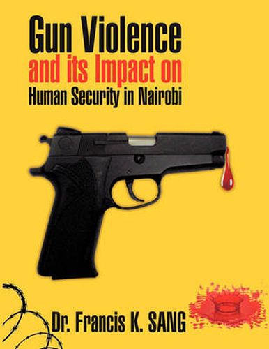 Cover image for Gun Violence and Its Impact on Human Security in Nairobi