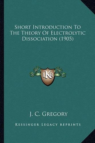 Short Introduction to the Theory of Electrolytic Dissociation (1905)