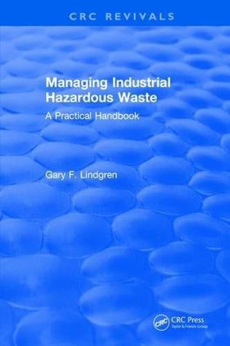 Cover image for Managing Industrial Hazardous Waste: A Practical Handbook