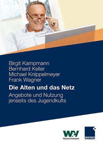 Die Alten und das Netz: Angebote und Nutzung jenseits des Jugendkults