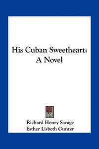 Cover image for His Cuban Sweetheart