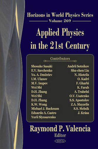 Applied Physics in the 21st Century: Horizons in World Physics -- Volume 269