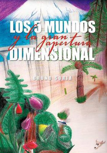 Cover image for Los 5 Mundos y La Gran Apertura Dimensional