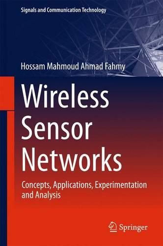 Cover image for Wireless Sensor Networks: Concepts, Applications, Experimentation and Analysis