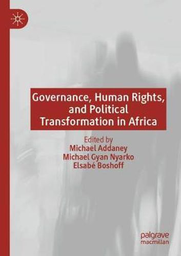 Cover image for Governance, Human Rights, and Political Transformation in Africa