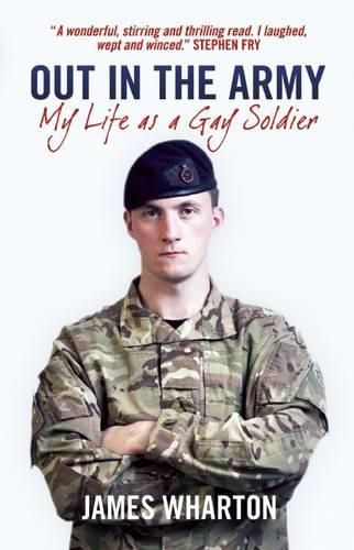 Cover image for Out In The Army: My Life As A Gay Soldier