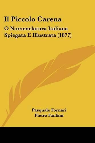 Il Piccolo Carena: O Nomenclatura Italiana Spiegata E Illustrata (1877)