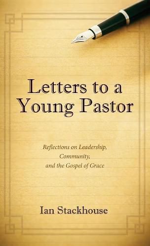 Cover image for Letters to a Young Pastor: Reflections on Leadership, Community, and the Gospel of Grace