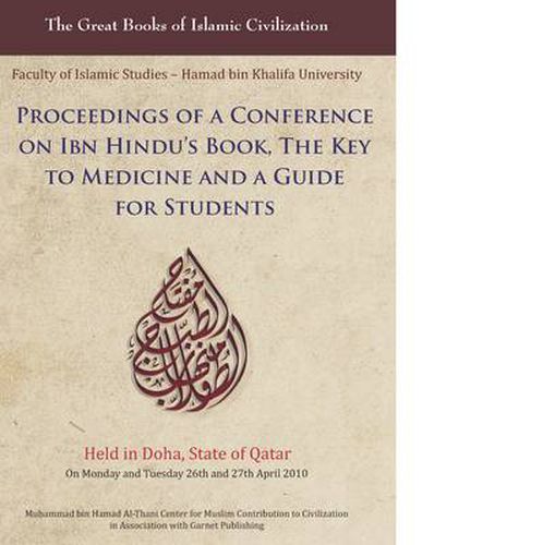 Cover image for Proceedings of a Conference on IBN Hindu's Book, the Key to Medicine and a Guide for Students