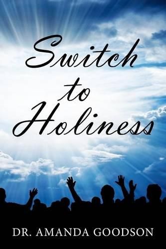 Cover image for Switch to Holiness: 12 Actions to Being Your Best