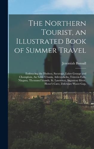 Cover image for The Northern Tourist, an Illustrated Book of Summer Travel