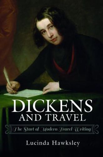 Dickens and Travel: The Start of Modern Travel Writing