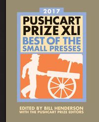 Cover image for The Pushcart Prize XLI: Best of the Small Presses