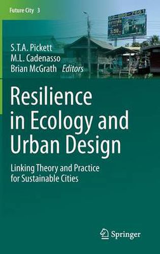 Cover image for Resilience in Ecology and Urban Design: Linking Theory and Practice for Sustainable Cities