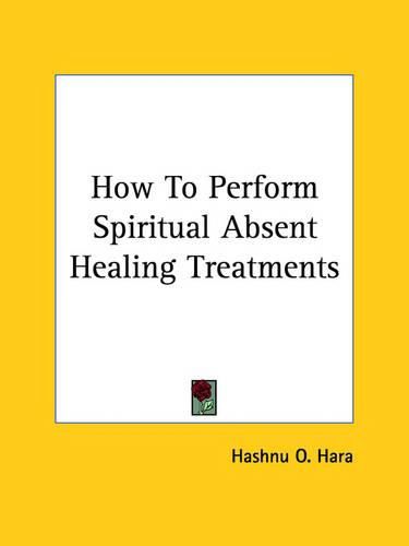 Cover image for How to Perform Spiritual Absent Healing Treatments