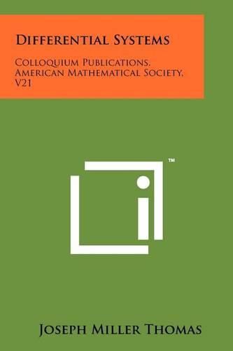 Differential Systems: Colloquium Publications, American Mathematical Society, V21