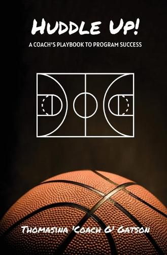 Cover image for Huddle Up! A Coach's Playbook for Program Success