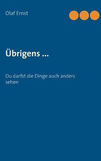 Cover image for UEbrigens ...: Du darfst die Dinge auch anders sehen