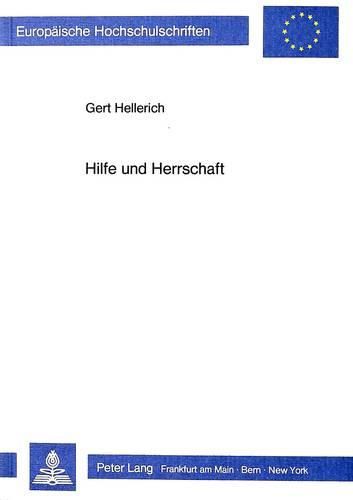 Hilfe Und Herrschaft: Eine Analyse Des Wandels Der Psychosozialen Versorgung