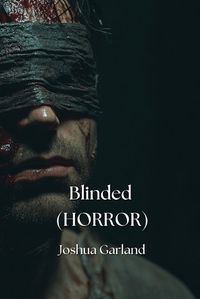 Cover image for Blinded (HORROR)