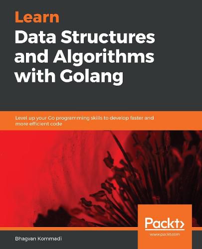 Cover image for Learn Data Structures and Algorithms with Golang: Level up your Go programming skills to develop faster and more efficient code