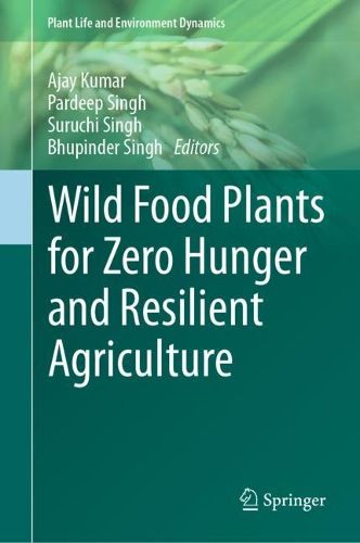 Cover image for Wild Food Plants for Zero Hunger and Resilient Agriculture