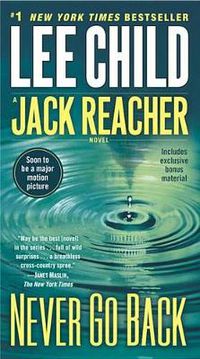 Cover image for Never Go Back: A Jack Reacher Novel