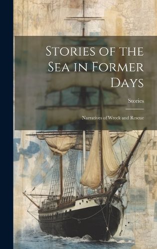 Cover image for Stories of the Sea in Former Days