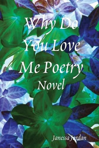 Cover image for Why Do You Love Me Poetry