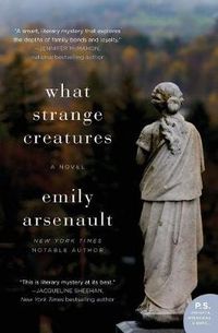 Cover image for What Strange Creatures: A Novel