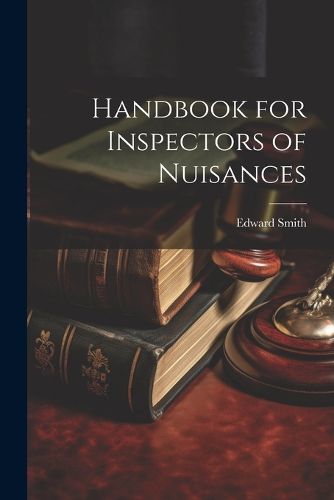 Cover image for Handbook for Inspectors of Nuisances