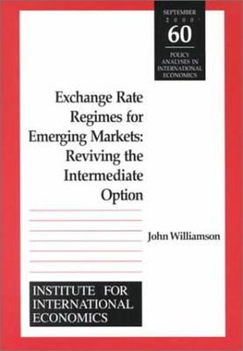 Cover image for Exchange Rate Regimes for Emerging Markets - Reviving the Intermediate Option